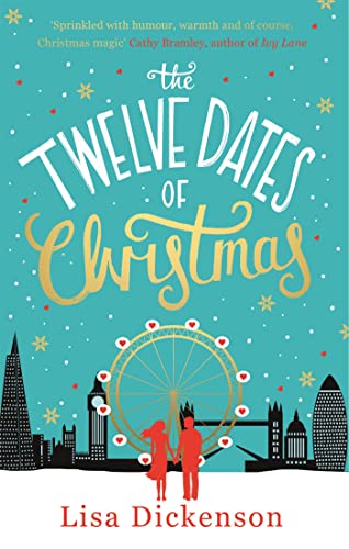 The Twelve Dates of Christmas: the gloriously festive and romantic winter read (Christmas Fiction)